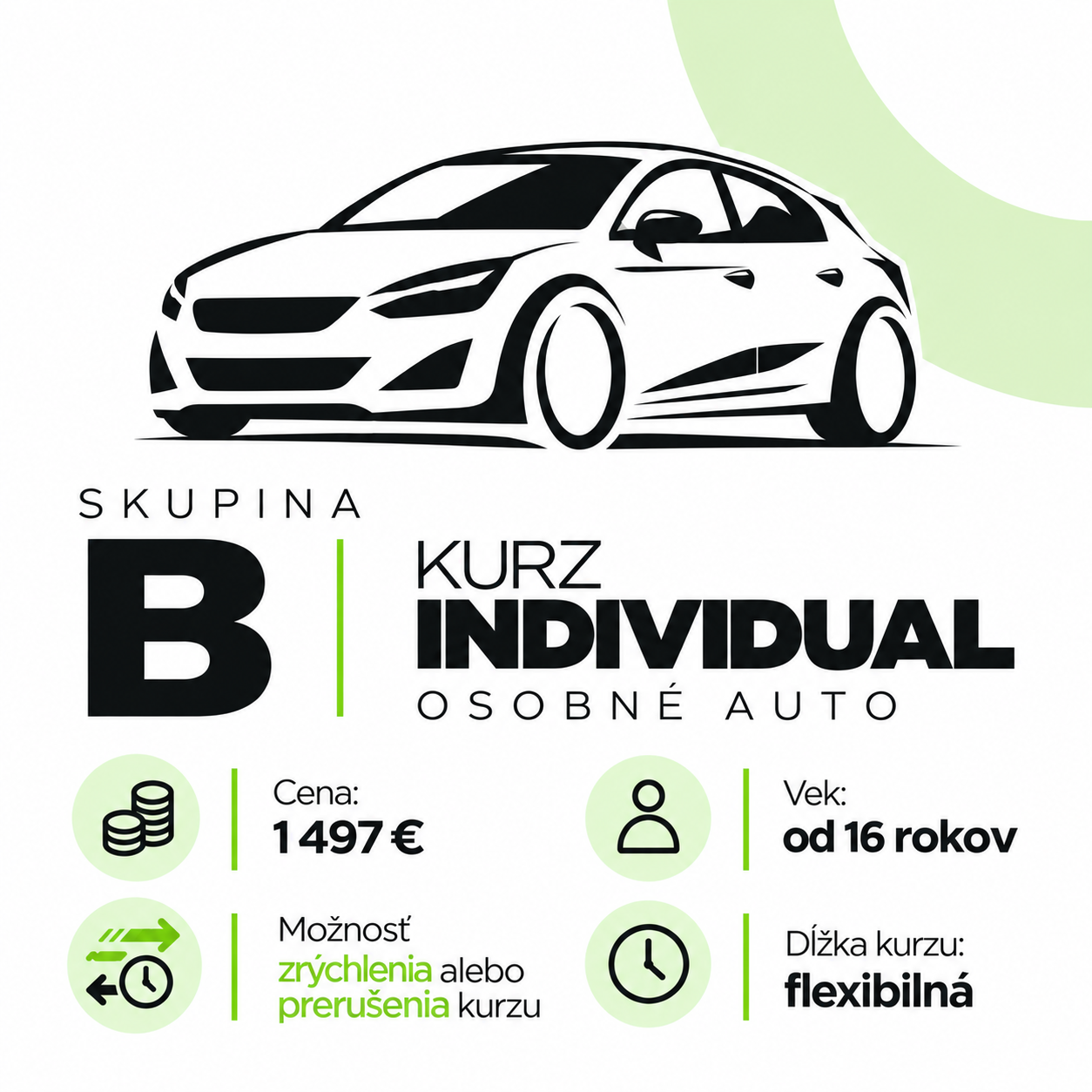 Kurz B individual, osobné auto. Cena 1497 €, vek od 16 rokov. Možnosť kurz zrýchliť alebo prerušiť.